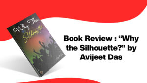 Read more about the article Book Review : Why the Silhouette?