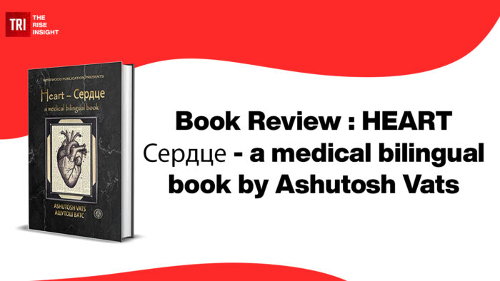 HEART Сердце – a medical bilingual book by Ashutosh Vats | Book Review