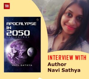 Read more about the article Interview with Navi Sathya author of the book Apocalypse in 2050