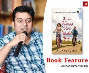 Read more about the article I am Always Here With You by Himanshu Rai