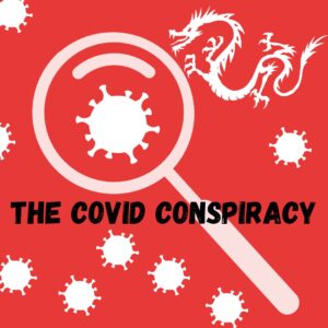 Read more about the article THE COVID CONSPIRACY? – Akarshak Bose