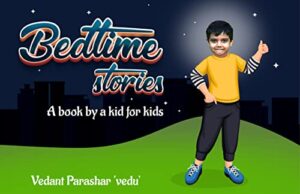 Read more about the article Bedtime Stories – A Book By A Kid for Kids