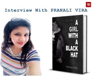 Read more about the article Interview with Pranali Vira author of the book “A Girl with a Black Hat”