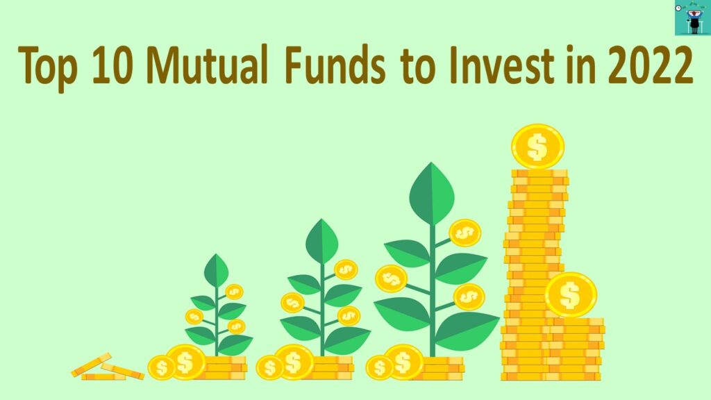 Top 10 Best Mutual Funds to Invest in 2022 The Rise Insight