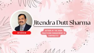 Read more about the article QUESTIONNARIRE – For Author Jitendra Dutt Sharma By Neel Preet