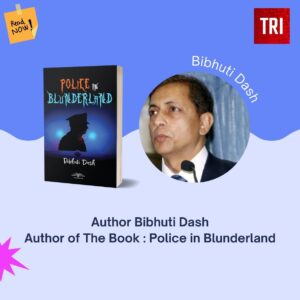 Read more about the article Interview with Bibhuti Das Author of the book : Police in Blunderland