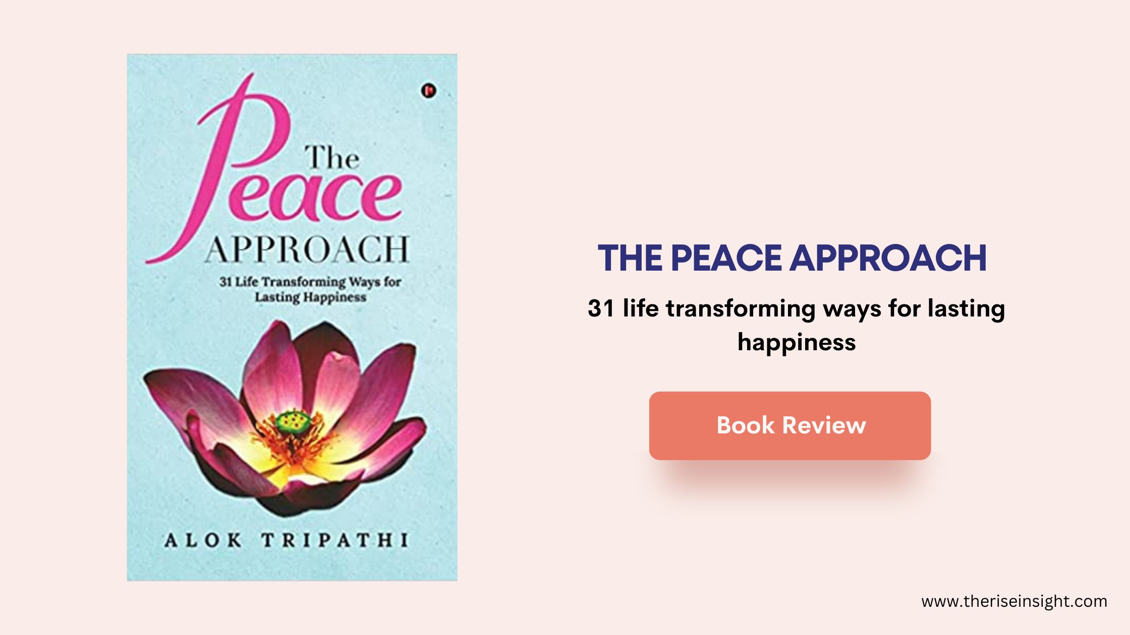 Book Review: “The Peace Approach: 31 Life Transforming Ways for Lasting Happiness” by Alok Tripathi