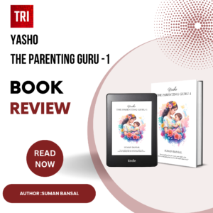 Read more about the article Book review “Yasho – The Parenting Guru – 1” authored by Suman Bansal