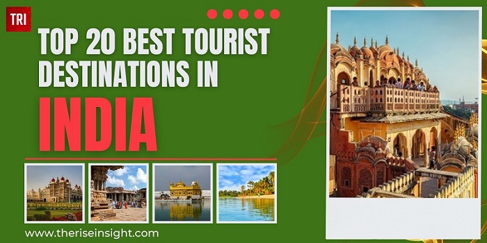 Top 20 Best Tourist Destinations in India