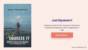 Read more about the article Just Squeeze It by Binoy Raveendran: Book Review