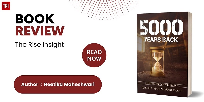 Book Review : 5000 YEARS BACK : A TIMELESS CONVERSATION