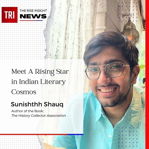 Meet Sunishthh Shauq: A Rising Star in Indian Literary Cosmos